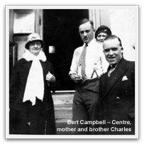 Bert Campbell – Centre, mother and brother Charles, about 1930 Bert Campbell – Centre, mother and brother Charles